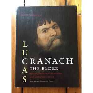 2007 Lucas Cranach The Elder By Heydenreich Painting Techniques Paperback Text
